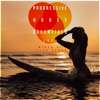 Progressive House Essentials 2021 专辑 Astroleaf