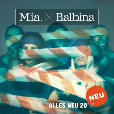 Alles Neu 2017 专辑 MIA.