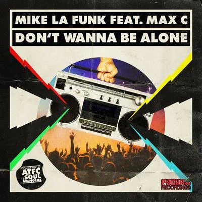 Dont Wanna Be Alone 專輯 Mike La Funk/Devonne/5&Dime