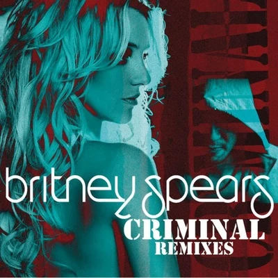 Criminal (Remixes) 專輯 Britney Spears