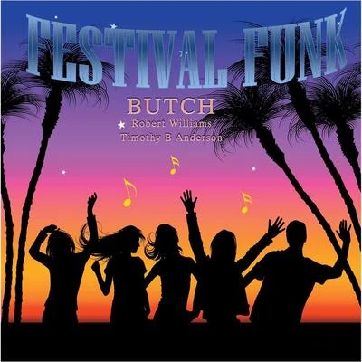 Festival Funk (feat. Timothy B Anderson Robert Williams) 专辑 Robert Williams