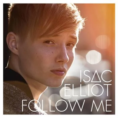 Isac Elliot Follow Me