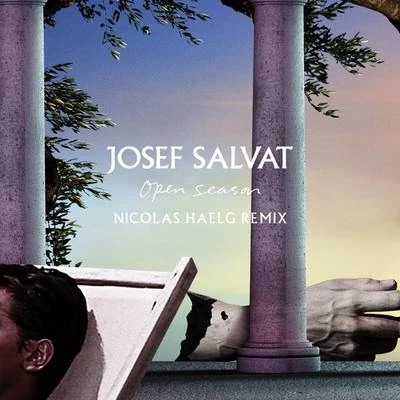 Open Season (Nicolas Haelg Remix) 专辑 Josef Salvat