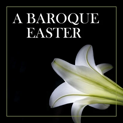 A Baroque Easter 專輯 Kungliga Hovkapellet/Kurt Bendix/George Frideric Handel/Laila Andersson-Palme/Charles Farncombe