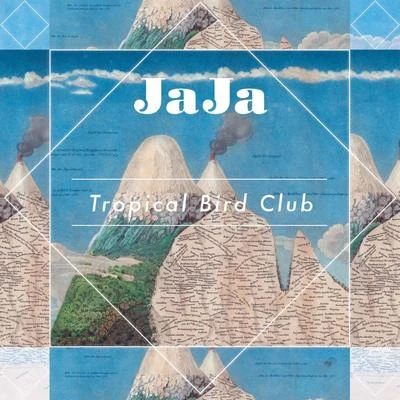 Tropical Bird Club 专辑 Jaja