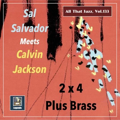 All That Jazz, Vol. 133: Calvin Jackson Meets Sal Salvador – 2 by 4 Plus Brass 專輯 Howard Reay