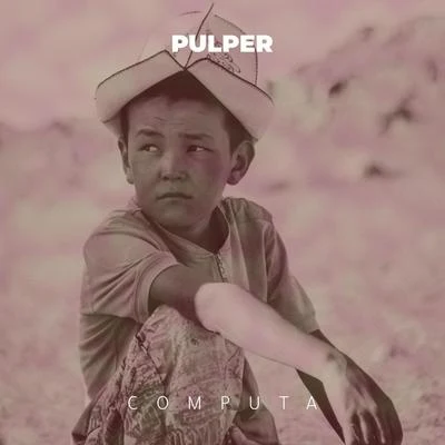 Pulper 专辑 Computa