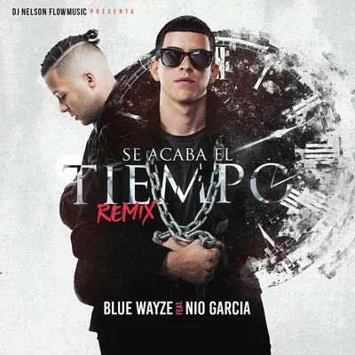 Se Acaba el Tiempo Remix 专辑 Blue Wayze/Jamby el Favo