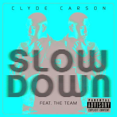 Slow Down 專輯 Clyde Carson/K-Young