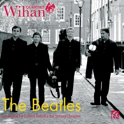 Wihan Quartet: The Beatles 專輯 Little Big Horns/John Lennon/the Plastic Ono Nuclear Band/the Philharmanic Orchestrange