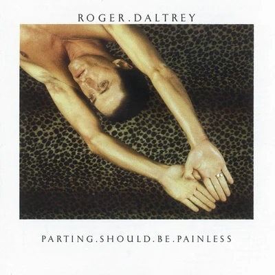 Parting Should Be Painless 專輯 Roger Daltrey/Iggy Pop/Cher/Phil Lynott/Scorpions