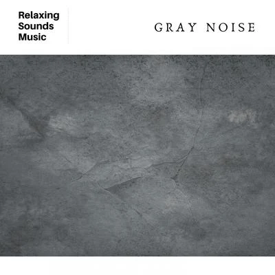 Gray Noise 專輯 White Noise Radiance/White Noise Relaxation/White Noise Research