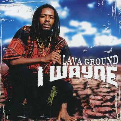 Lava Ground 專輯 D Major/I Wayne/CeCile