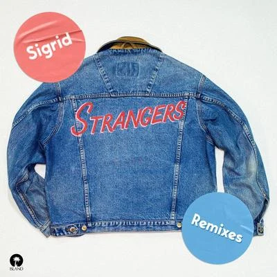 Strangers (Remixes) 专辑 Sigrid