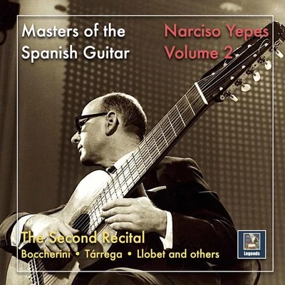 Masters of the Spanish Guitar: Narciso Yepes – The Second Recital (2019 Remaster) 專輯 Narciso Yepes