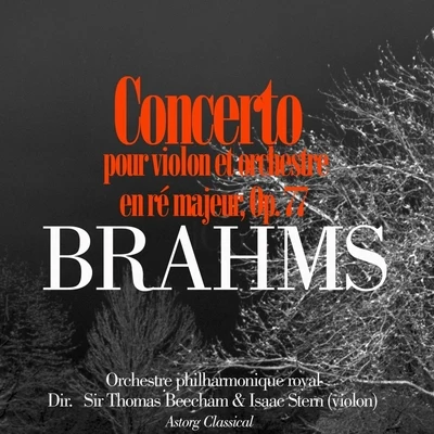 Brahms: Concerto pour violon et orchestre en ré majeur, Op. 77 專輯 Eugene Istomin/Isaac Stern/Leonard Rose/Unknown Artist/George Szell