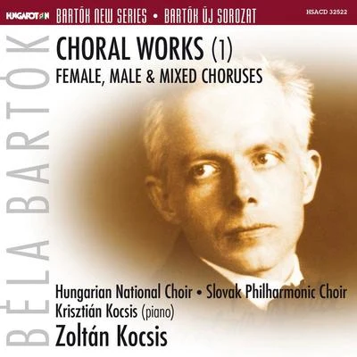 Bartók New Series, Vol. 22: Choral Works I 專輯 Miskolc Symphony Orchestra/Laszlo Kovacs/Hungaroton