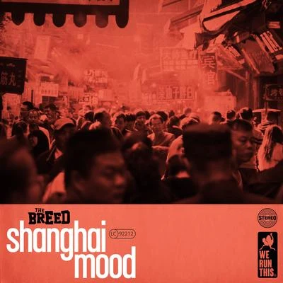 The Breed Shanghai Mood