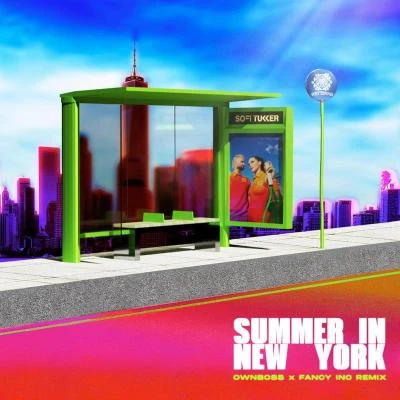 Summer In New York (Öwnboss & Fancy Inc Remix) 專輯 Fancy Inc/Vintage Culture