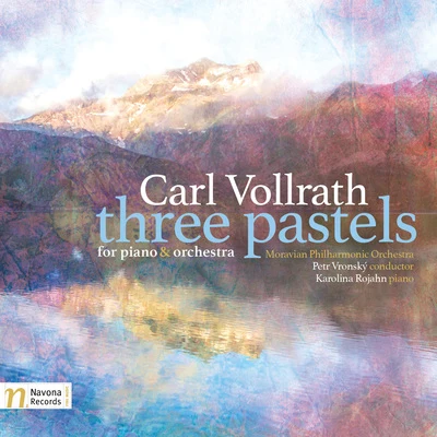 Vollrath: 3 Pastels for Piano & Orchestra 專輯 Julia Okruska/Rafael Ramirez/Javier caballero/Rane Moore/Molly McCaffrey