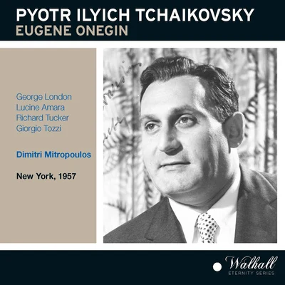 Dimitri MitropoulosWiener SangerknabenWiener PhilharmonikerGiuseppe Zampieri TCHAIKOVSKY, P.I.: Eugene Onegin [Opera] (Sung in English) (London, Amara, Tucker, Metropolitan Opera Chorus and Orchestra, Mitropoulos) (1957)