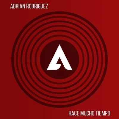 Hace Mucho Tiempo 專輯 Adrian Rodriguez