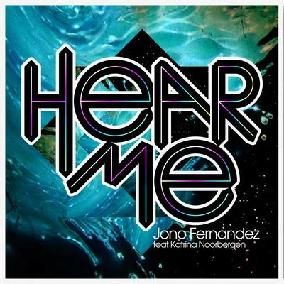 Hear Me (remixes) 专辑 Jono Fernandez