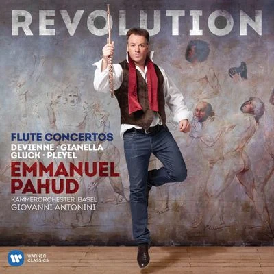 Revolution - Flute Concertos by Devienne, Gianella, Gluck & Pleyel 專輯 Kammerakadamie Potsdam/Emmanuel Pahud/Trevor Pinnock