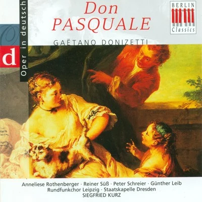 Gaetano Donizetti: Don Pasquale (Opera) [Highlights] [Sung in German] [Kurz] 专辑 Leipzig Radio Chorus