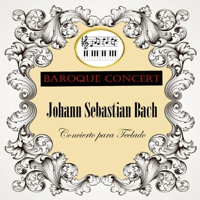 John ConstableFelicity Palmer Baroque Concert, Johann Sebastian Bach, Concierto para Teclado