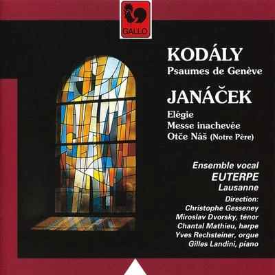 Janáček: Mass JW 95 (Incomplete), Elegy JW 430 & Otce Nas JW 429 – Kodály: Geneva Psalms 專輯 Radoslav Kvapil/Leoš Janácek