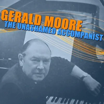 The Unashamed Accompanist 專輯 Gerald Moore