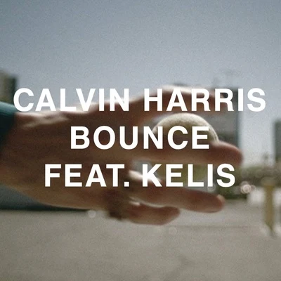 Kelis/Calvin Harris Bounce