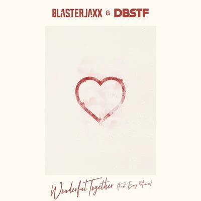 Wonderful Together 專輯 Blasterjaxx