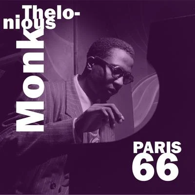 Paris 66 (Live) 专辑 Thelonious Monk Quartet