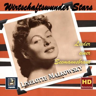 WIRTSCHAFTSWUNDER-STARS - Liselotte Malkowsky: Lieder einer Seemannsbraut 專輯 Rias Dance Orchestra/Werner Muller/Liselotte Malkowsky