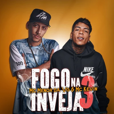 Fogo Na Inveja 3 專輯 Mc Menor do Chapa/Mc Menor da Vg