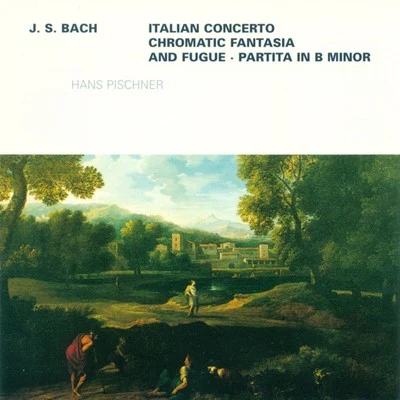 Hans Pischner Johann Sebastian Bach: Italian ConcertoChromatic Fantasia and Fugue, BWV 903Overture (Partita) in the French Style, BWV 831 [Pischner]