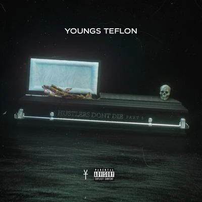 Youngs Teflon Hustlers Don&#x27;t Die (Pt. 5)