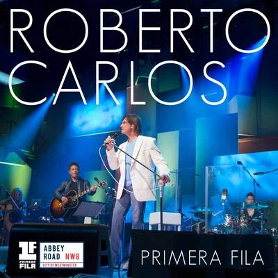 Primera Fila (Portuguese Version) 专辑 Roberto Carlos