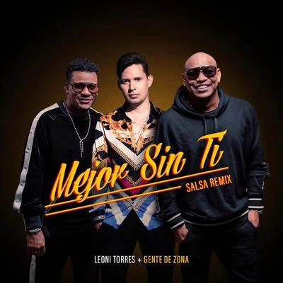 Mejor Sin Ti (Salsa Remix) 专辑 Dr. López/Marvin Freddy/Gente De Zona/Paulo FG