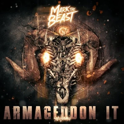 Armageddon It 专辑 Mark The Beast/Codd Dubz/Akylla