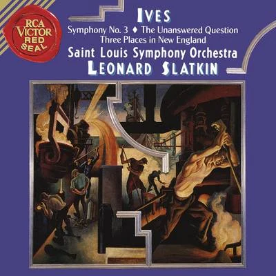 Ives: Symphony 3 & The Unanswered Question & Three Places in New England 專輯 Leonard Slatkin/Sally Drew/PHILHARMONIA ORCHESTRA/Han-Na ChangLeonard SlatkinPhilharmonia OrchestraDaniel Pailthorpe/Jonathan Allen