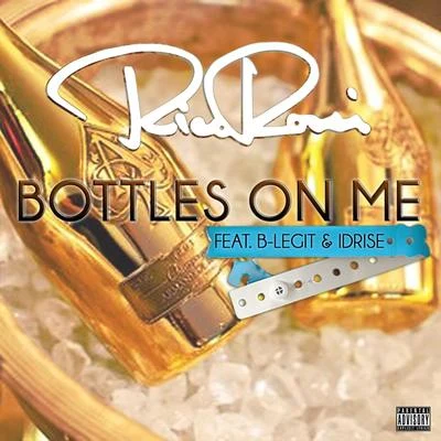 Bottles on Me (feat. B Legit & Idrise) 專輯 DJ Siesto/Rico Rossi