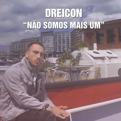 Não Somos Mais Um 专辑 Dreicon