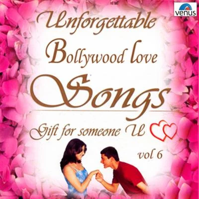 Anand Raj Anand Unforgettable Bollywood Love Songs, Vol. 6 (NotExplicit)