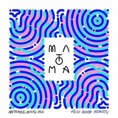 False Alarm (Remixes) 專輯 Matoma