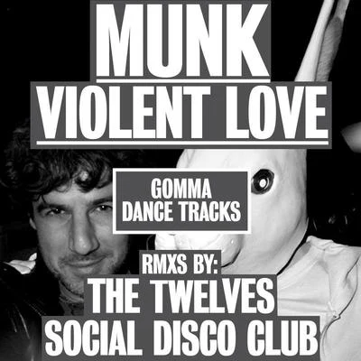 MunkJames Murphy Violent Love Remixes