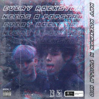 Every Rockstar Needs a Popstar 專輯 Trilla Kid/Jamie Ray