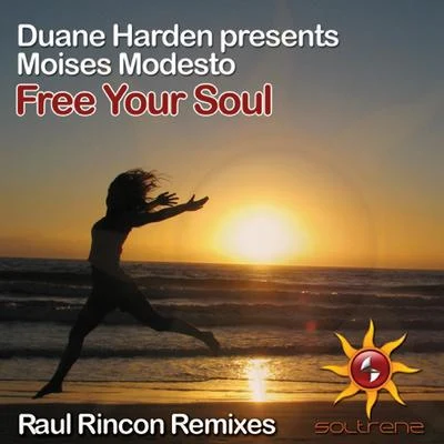 Duane HardenATFCDJ Rae Free Your Soul (Raul Rincon Remixes)